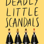 DEADLY LITTLE SCANDALS