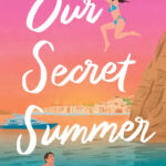 OUR SECRET SUMMER